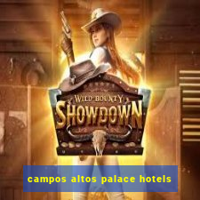 campos altos palace hotels